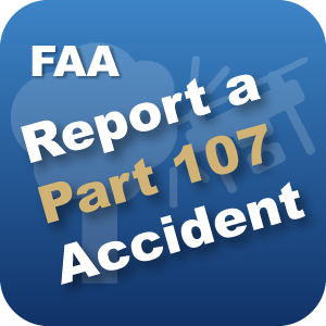 FAA: Report a Part 107 Accident